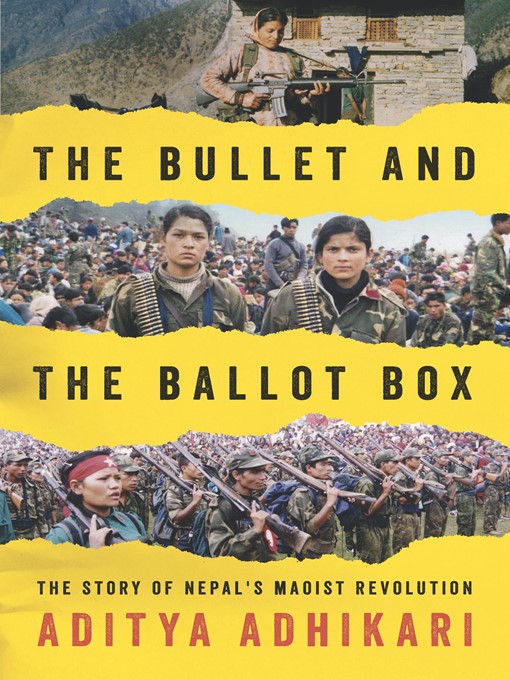 Title details for The Bullet and the Ballot Box by Aditya Adhikari - Available